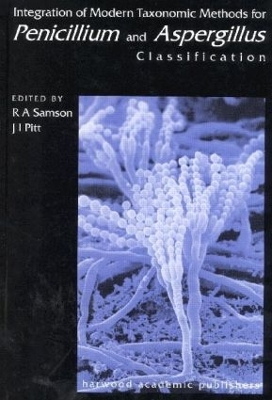 Book cover for Integration of Modern Taxonomic Methods For Penicillium and Aspergillus Classification