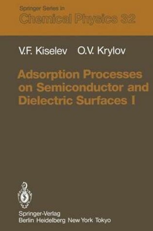 Cover of Adsorption Processes on Semiconductor and Dielectric Surfaces I