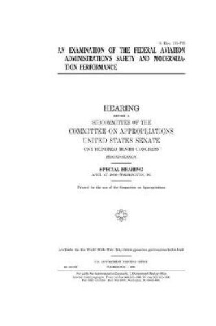 Cover of An examination of the Federal Aviation Administration's safety and modernization performance