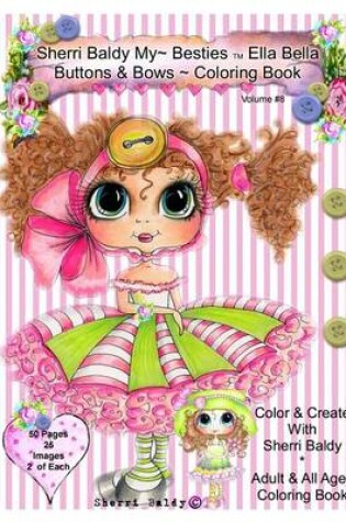 Cover of Sherri Baldy My-Besties Ella Bella Buttons And Bows Coloring Book