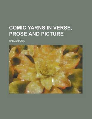 Book cover for Comic Yarns in Verse, Prose and Picture