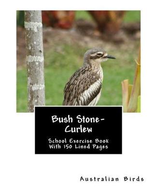 Book cover for Bush Stone-Curlew School Exercise Book