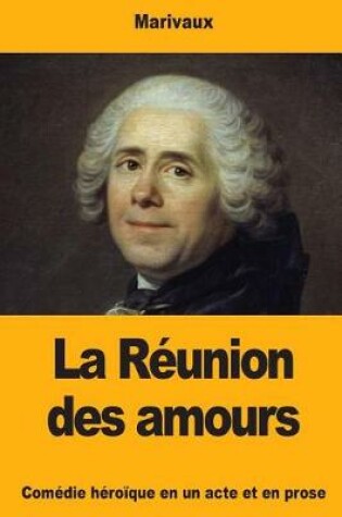 Cover of La Réunion des amours