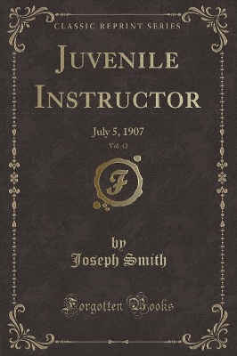 Book cover for Juvenile Instructor, Vol. 42