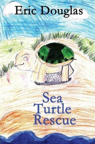 Cover of Sea Turtle Rescue