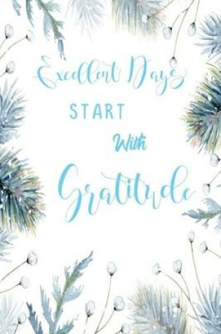 Cover of Excellent Days Start With Gratitude