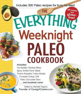 Book cover for The Everything Weeknight Paleo Cookbook