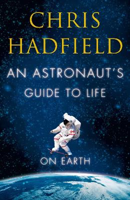 Book cover for An Astronaut's Guide to Life on Earth