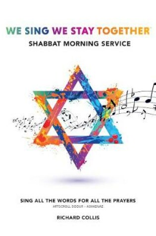 Cover of We Sing We Stay Together: Shabbat Morning Service