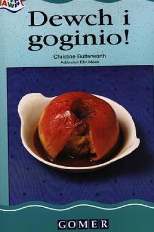 Cover of Dewch i Goginio! (Llyfr Mawr)
