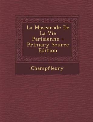 Book cover for La Mascarade de La Vie Parisienne - Primary Source Edition