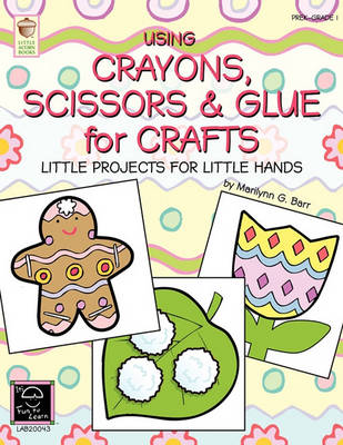 Book cover for Using Crayons Scissors & Glue for Crafts