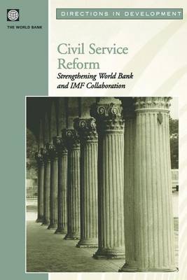 Book cover for Civil Service Reform: Strengthening World Bank and IMF Collaboration