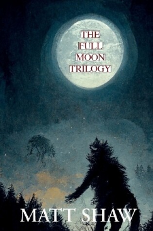 Cover of The Full Moon Trilogy