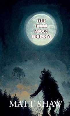 Book cover for The Full Moon Trilogy