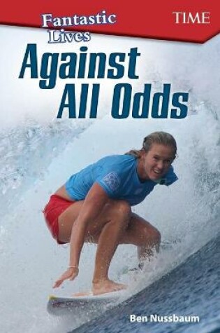 Cover of Fantastic Lives: Against All Odds