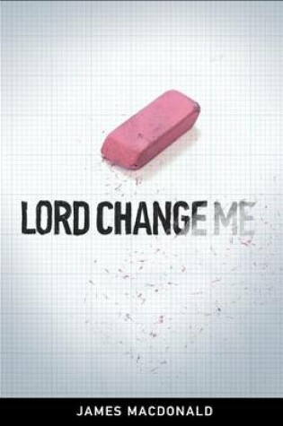 Cover of Lord Change Me