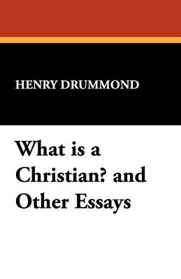 Book cover for What Is a Christian? and Other Essays