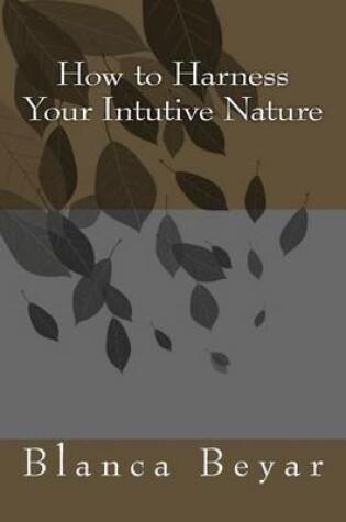 Cover of How to Harness Your Intutive Nature