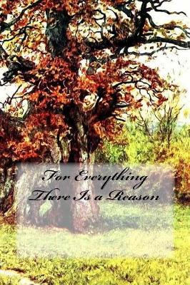Book cover for For Everything There Is a Reason