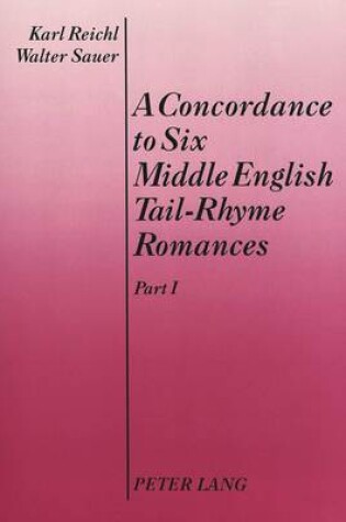 Cover of Concordance to Six Middle English Tail-Rhyme Romances