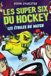 Book cover for Les Super Six Du Hockey: N° 4 - Les Étoiles Du Match