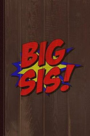 Cover of Superhero Big Sis Journal Notebook