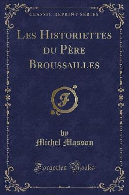 Book cover for Les Historiettes du Père Broussailles (Classic Reprint)