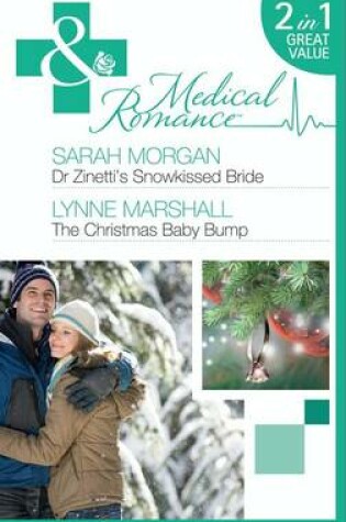 Cover of Dr Zinetti's Snowkissed Bride / The Christmas Baby Bump