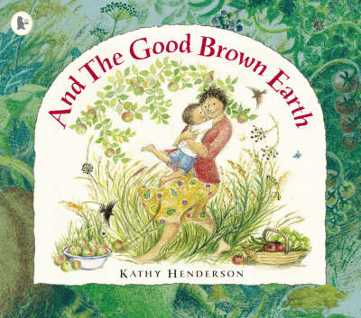 Book cover for And The Good Brown Earth