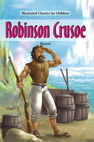 Cover of Illustrated Classics for Children - Robinson Crusoe