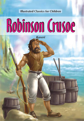 Book cover for Illustrated Classics for Children - Robinson Crusoe