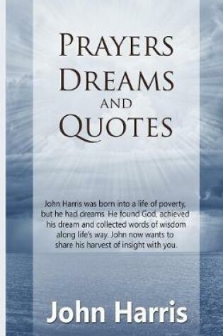 Cover of Prayers, Dreams, and Quotes