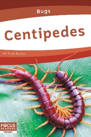 Cover of Bugs: Centipedes