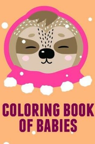 Cover of Coloring Book Of Babies