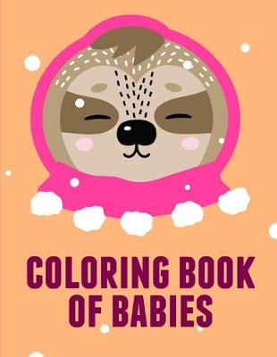 Cover of Coloring Book Of Babies