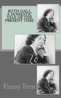 Book cover for Ruth Hall A DOMESTIC TALE OF THE PRESENT TIME