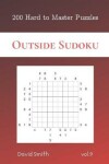 Book cover for Outside Sudoku - 200 Hard to Master Puzzles vol.9