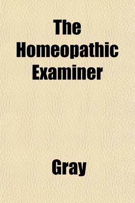 Book cover for The Homeopathic Examiner (Volume 1)