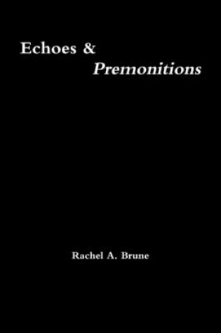 Cover of Echoes & Premonitions