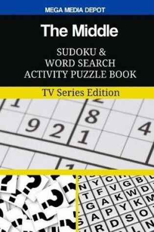 Cover of The Middle Sudoku and Word Search Activity Puzzle Book