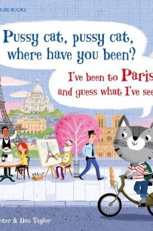 Cover of Pussy cat, pussy cat, where have you been? I've been to Paris and guess what I've seen...