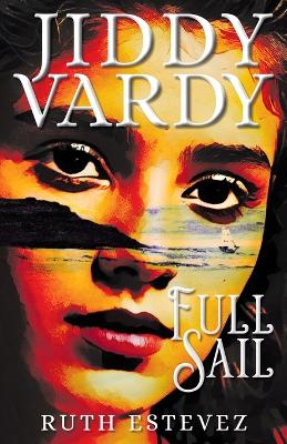 Book cover for Jiddy Vardy - Full Sail