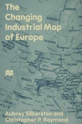 Cover of The Changing Industrial Map of Europe