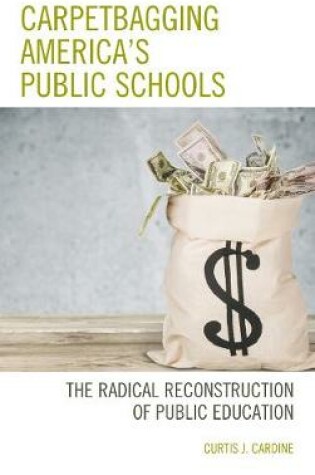 Cover of Carpetbagging America's Public Schools
