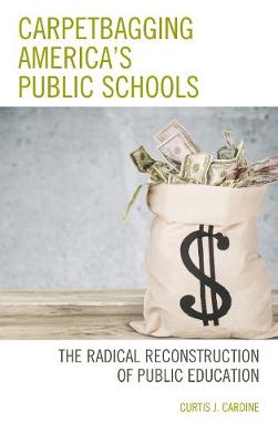 Book cover for Carpetbagging America's Public Schools