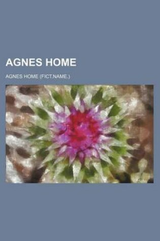 Cover of Agnes Home