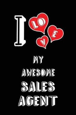 Cover of I Love My Awesome Sales Agent