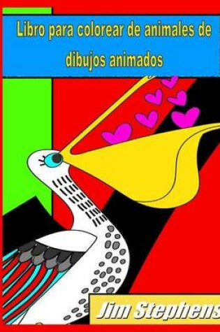 Cover of Libro para colorear de animales de dibujos animados