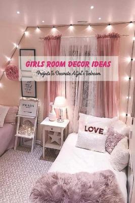 Book cover for Girls Room Decor Ideas